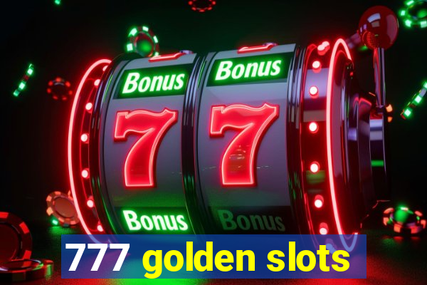 777 golden slots